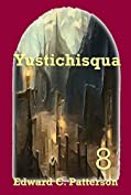 Yustichisqua (The Adventures of Lord Belmundus Book 8)