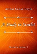 A Study in Scarlet (Sherlock Holmes series Book 1)