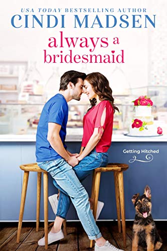 Always a Bridesmaid (Getting Hitched Book 2)