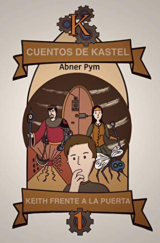 Keith frente a la puerta (Cuentos de Kastel n&ordm; 1) (Spanish Edition)