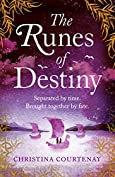 The Runes of Destiny: A sweepingly romantic and thrillingly epic timeslip adventure