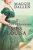 The Misunderstanding of Miss Louisa: A Sweet Regency Romance (School of Charm Book 2)