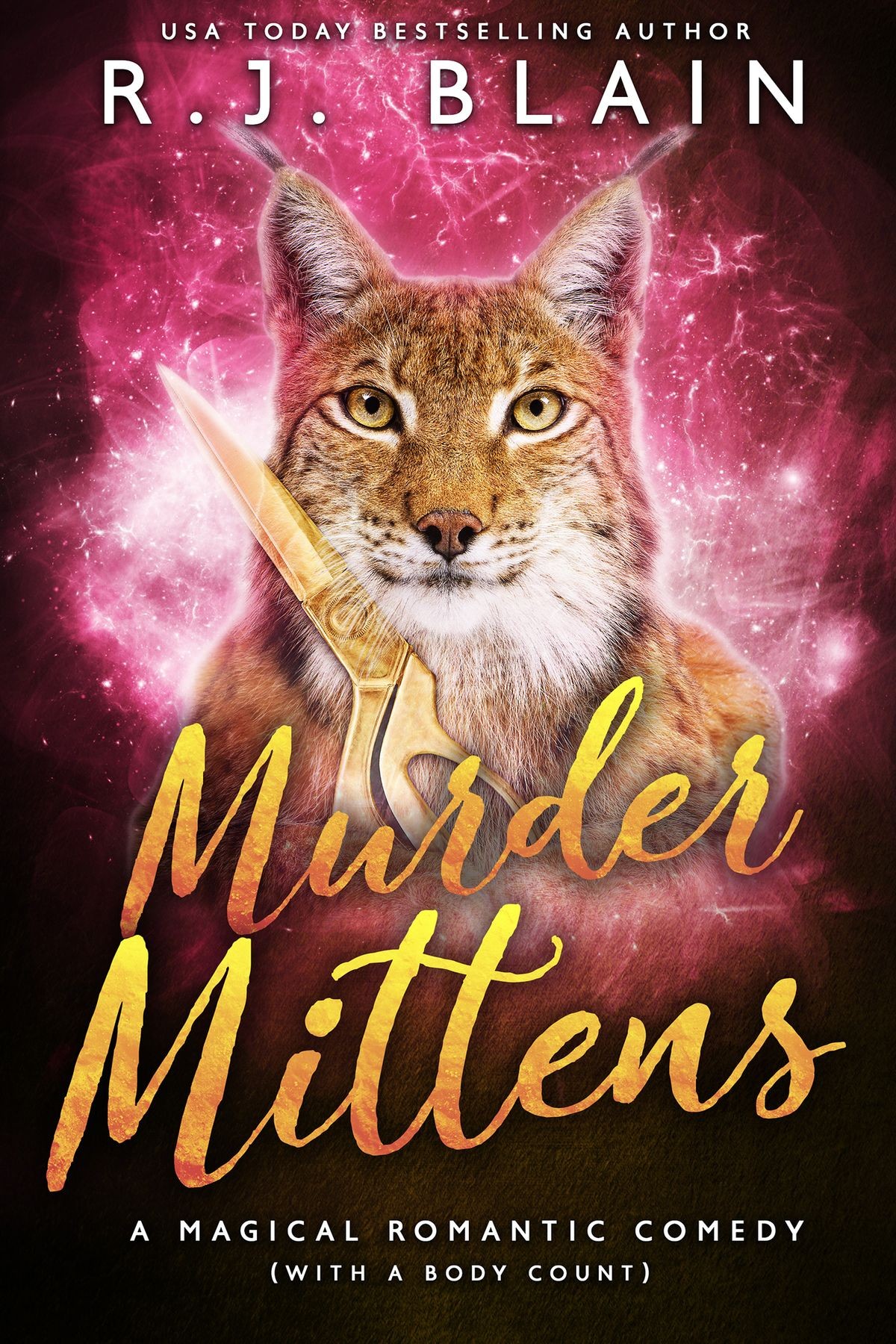 Murder Mittens: A Magical Romantic Comedy (with a body count)