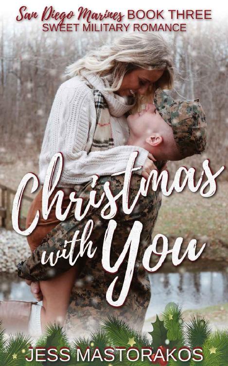 Christmas with You: A Sweet, Fake Relationship, Military Romance (San Diego Marines Book 3)