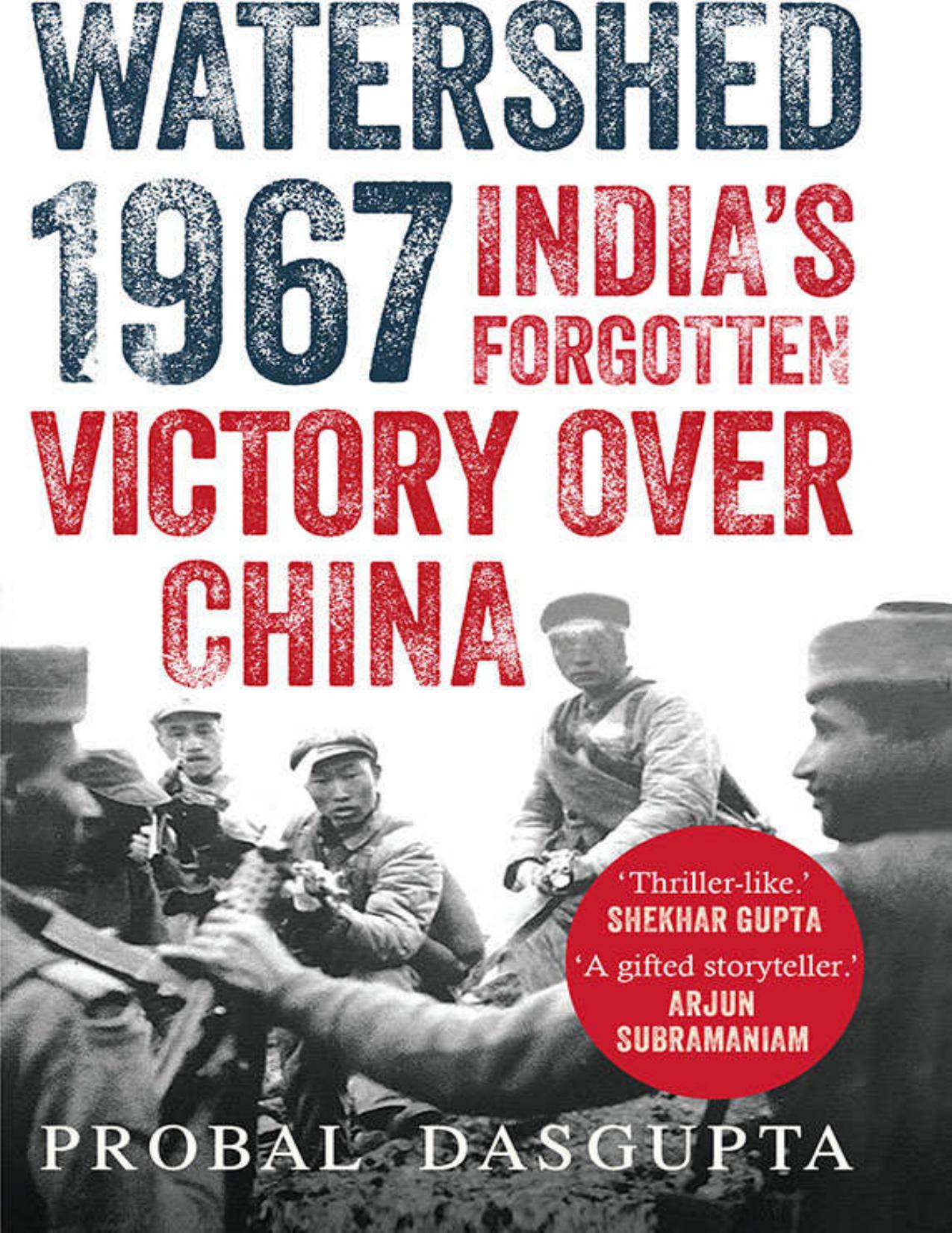 Watershed 1967: India's Forgotten Victory Over China