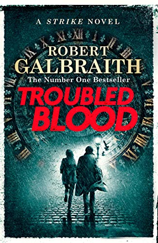 Troubled Blood: Winner of the Crime and Thriller British Book of the Year Award 2021 (Cormoran Strike 5)