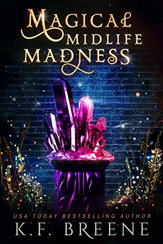 Magical Midlife Madness: A Paranormal Women's Fiction Novel (Leveling Up Book 1)