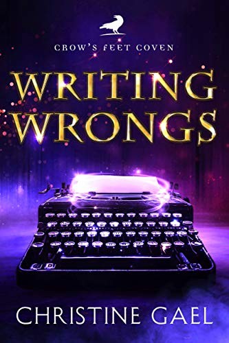 Writing Wrongs: A Paranormal Women's Fiction Novel (Crow's Feet Coven Book 1)