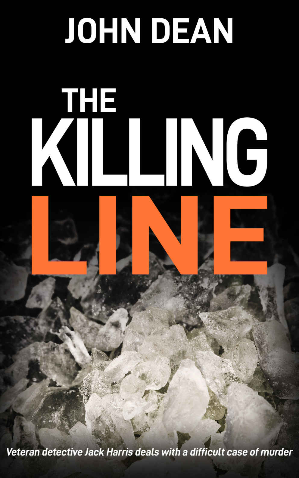 THE KILLING LINE: veteran detective Jack Harris deals with a difficult case of murder (Detective Chief Inspector Jack Harris Book 7)