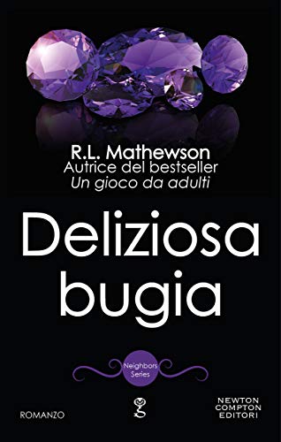 Deliziosa bugia (Neighbors Series Vol. 9) (Italian Edition)