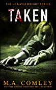 TAKEN (DI Kayli Bright series Book 6)