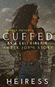 Cuffed By A Cali Kingpin: Amber Joy's Story