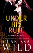 Under His Rule (Dark Romance Suspense) (His Duet Book 1)