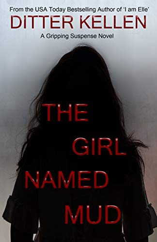 The Girl Named Mud: A Gripping Suspense Novel