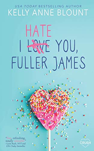 I Hate You, Fuller James