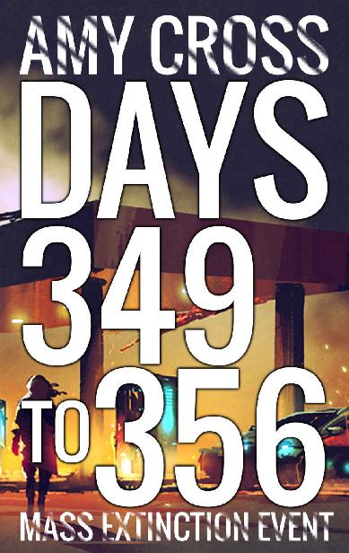 Days 349 to 356 (Mass Extinction Event Book 11)