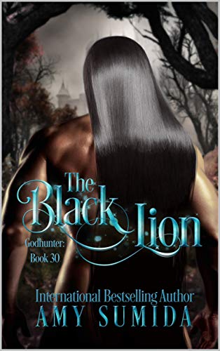 The Black Lion: A Reverse Harem Paranormal Romance (The Godhunter Series Book 30)