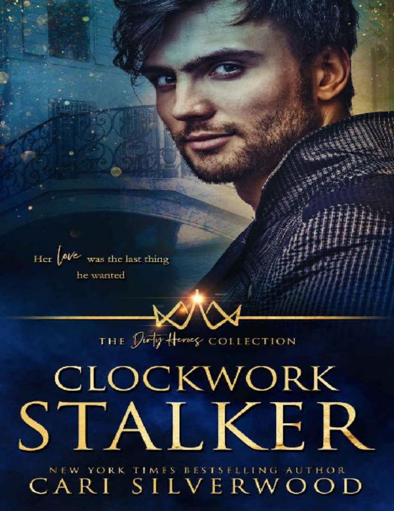 Clockwork Stalker (The Dirty Heroes Collection Book 7)