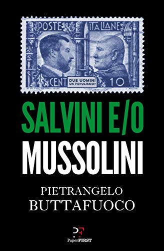 Salvini e/o Mussolini (Italian Edition)