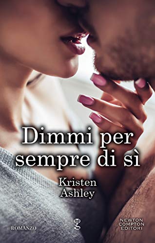 Dimmi per sempre di s&igrave; (Rock Chick Series Vol. 5) (Italian Edition)