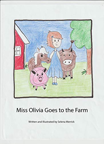 Miss Olivia goes to the Farm: Adventures with Little Foot and Olivia