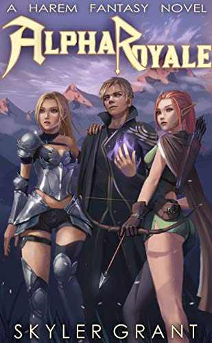 Alpha Royale: A Harem Fantasy Novel