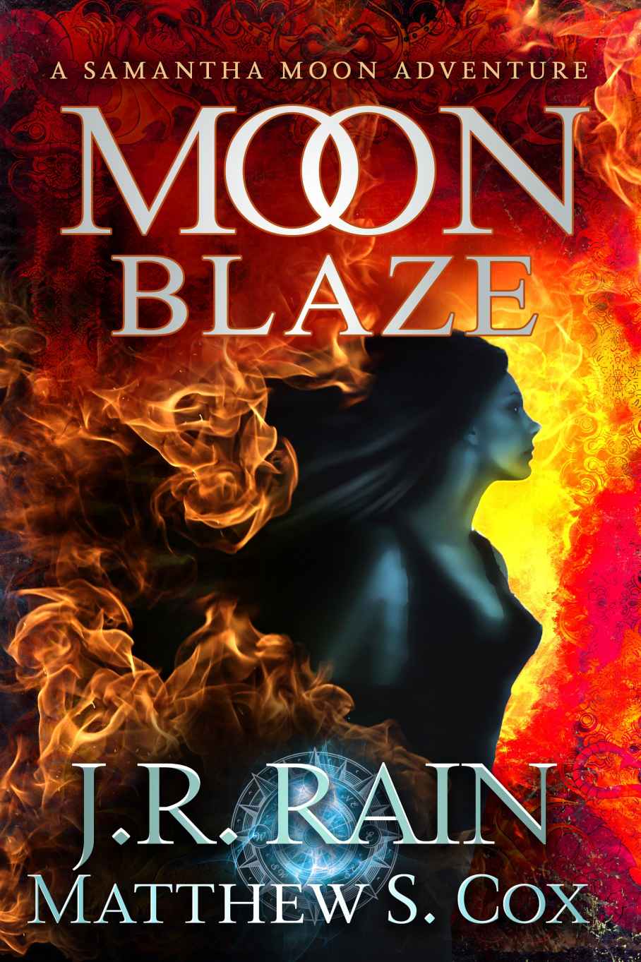 Moon Blaze (Samantha Moon Adventures Book 6)