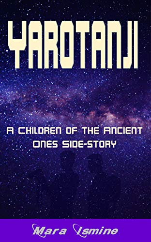 Yarotanji: A Children of the Ancient Ones Side-story