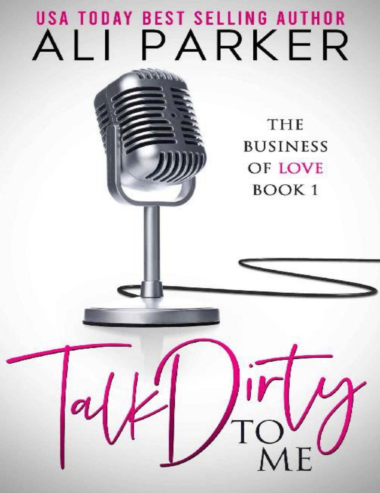 Talk Dirty To Me (Business of Love Book 1)