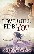 Love Will Find You (The Knights of Berwyck, A Quest Through Time Book 4)