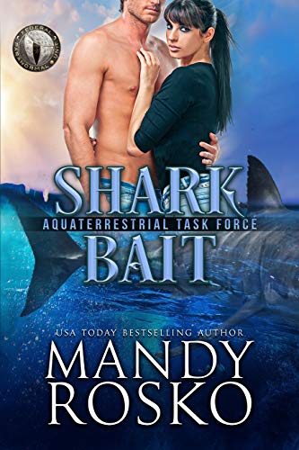 Shark Bait: Federal Paranormal Unit (The Aquaterrestrial Task Force Book 2)