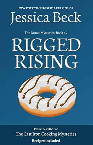 Rigged Rising (The Donut Mysteries Book 47)
