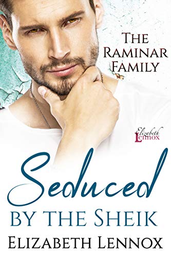 Seduced by the Sheik (The Raminar Family Book 1)