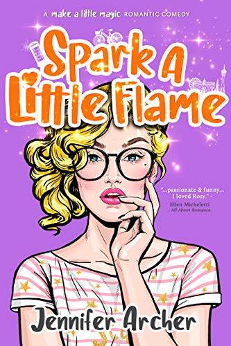 Spark A Little Flame: A Paranormal Romantic Comedy (Make A Little Magic Romantic Comedy Book 1)