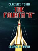 The Fourth &quot;R&quot; (Classics To Go)