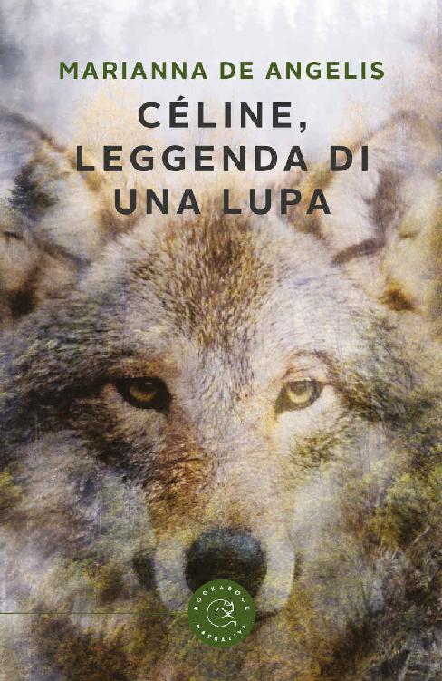 Céline, leggenda di una lupa (Italian Edition)