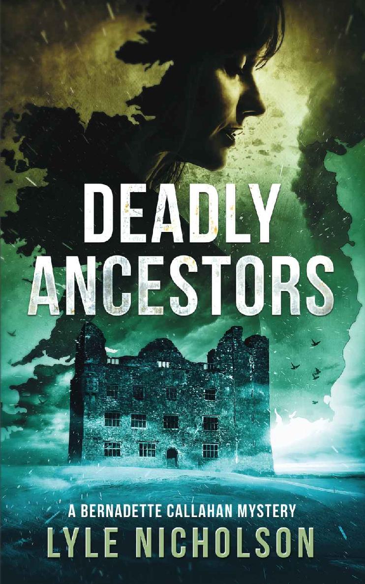 Deadly Ancestors: A Bernadette Callahan Mystery (Bernadette Callahan series Book 5)