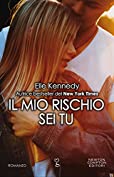 Il mio rischio sei tu (Briar U Series Vol. 2) (Italian Edition)