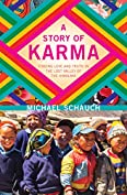 A Story of Karma: Finding Love and Truth in the Lost Valley of the Himalaya