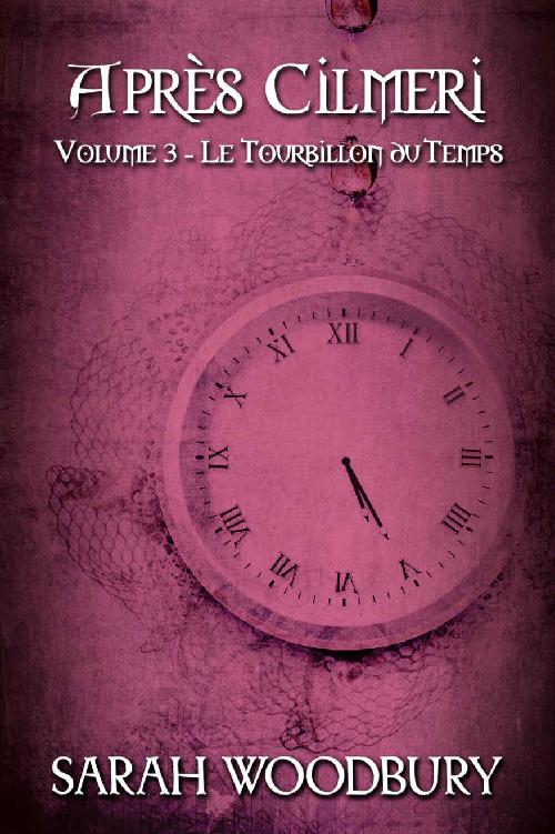 Le Tourbillon du Temps (Après Cilmeri t. 3) (French Edition)