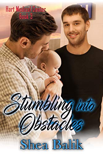 Stumbling into Obstacles (Hart Medical Center Book 3)