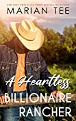 A Heartless Billionaire Rancher: Enemies to Lovers Romance (Steamy Small Town Romances Book 7)