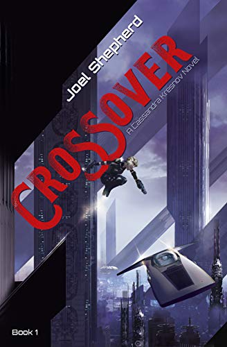 Crossover: (Cassandra Kresnov Book 1)