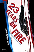 23 Years on Fire: (Cassandra Kresnov Book 4)