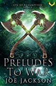 Preludes to War (Eve of Redemption Book 6)