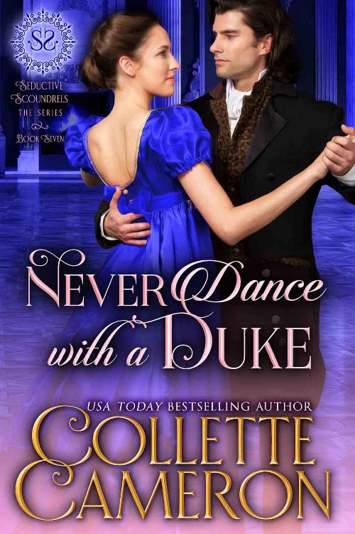 Never Dance with a Duke: A Historical Regency Romance (Seductive Scoundrels Book 7)