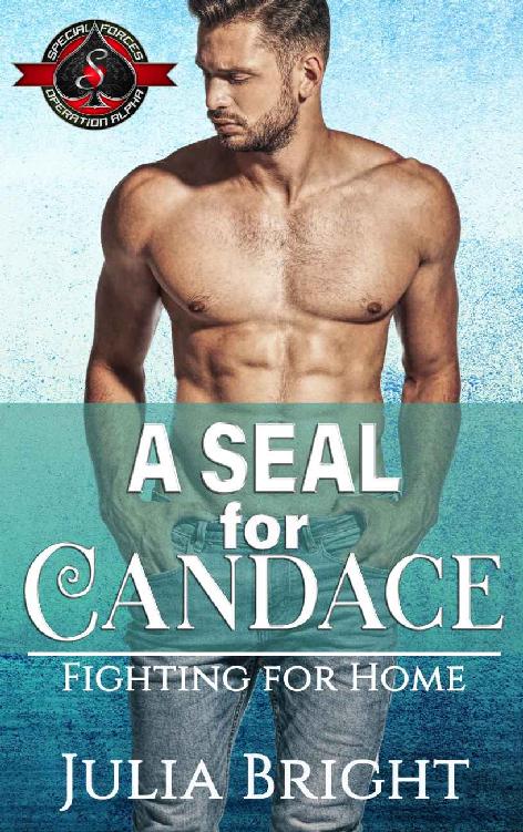 A SEAL for Candace (Special Forces: Operation Alpha) (Fighting for Home Book 1)