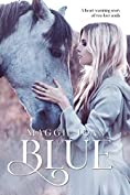 Blue: A soul warming young adult novel