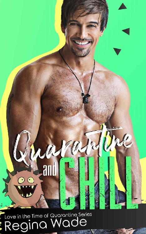 Quarantine and Chill: Alpha Isolation (Love in the Time of Quarantine Book 1)