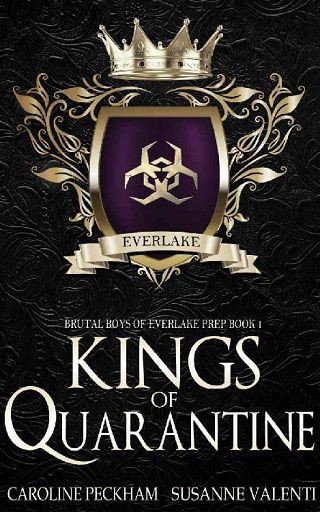 Kings of Quarantine: A Dark High School Bully Romance (Brutal Boys of Everlake Prep Book 1)